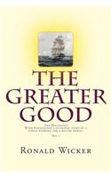 The Greater Good The Beginning: Wyck Foundation a fictional story of a family working for a better world.(The Greater Good)