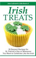 IRISH TREATS - 30 Dessert Recipes for St. Patrick's Day or Whenever You Want to Celebrate Like the Irish