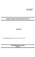 Army Techniques Publication ATP 1-05.01 Religious Support and the Operations Process May 2014