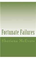 Fortunate Failures: Blogs written to Christians who might be acquainted with failure and to people who want to be a Christian but are afraid of failing.