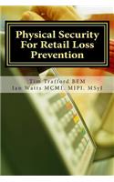 Physical Security For Retail Loss Prevention