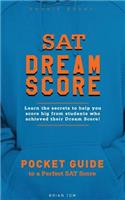 SAT Dream Score: Learn the secrets to help you score big from students who achieved their Dream Score!