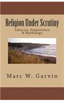 Religion Under Scrutiny