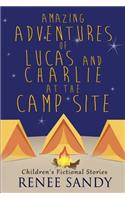 Amazing Adventures of Lucas and Charlie At The Campsite: (3)