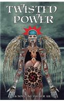 Twisted Power: (English)