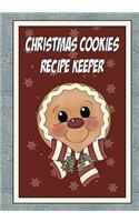 Christmas Cookies Recipe Keeper: Blank recipe book journal for jotting down your cookie recipes. Keep all your cookie recipes in one handy book