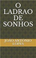 O Ladrao de Sonhos