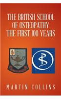 British School of Osteopathy The first 100 years