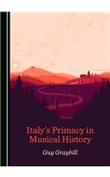 Italy's Primacy in Musical History
