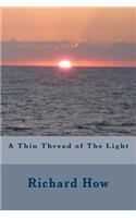 A Thin Thread of The Light