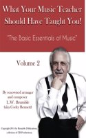 What Your Music Teacher Should Have Taught You, Volume 2