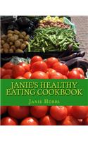 Janie's Healthy Eating Cookbook