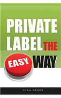 Private Label the Easy Way