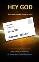Hey God - do I really need a stamp for this?: An interactive dialog for People recently arrived in and to the Christian faith(English)