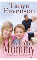 To Gain a Mommy