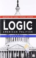 Bundle: Kernell the Logic of American Politics 9e + Kernell: Principles and Practice of American Politics 7e