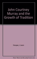 John Courtney Murray and the Growth of Tradition