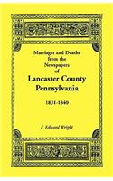 Marriages and Deaths in the Newspapers of Lancaster County, Pennsylvania, 1831-1840