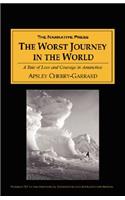 Worst Journey in the World: A Tale of Loss and Courage in Antarctica