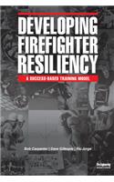 Developing Firefighter Resiliency