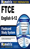 FTCE English 6-12 Flashcard Study System: FTCE Test Practice Questions & Exam Review for the Florida Teacher Certification Examinations