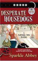 Desperate Housedogs