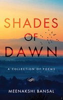 Shades of Dawn - A Collection of Poems