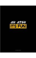 Jiu Jitsu It's Fun: 3 Column Ledger