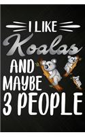 I like Koalas and Maybe 3 People