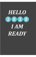 Hello 2020 I am ready