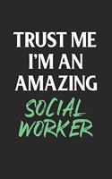 Trust Me I'm An Amazing Social Worker