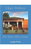 The Man Who Knew: Large Print