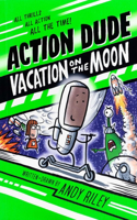 Action Dude: Vacation on the Moon: (2 Action Dude)