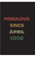 Fabulous Since April 2008: Blank Lined Birthday Notebook