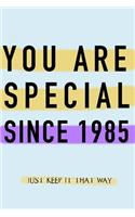 NOTEBOOK YOU ARE SPECIAL SINCE 1985 MATT FINISH *HIGH QUALITY* 6x9 inches 120 pages