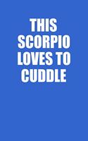 This Scorpio Loves To Cuddle Notebook