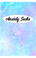 Anxiety Sucks