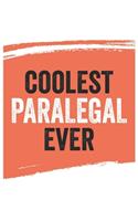Coolest paralegal Ever Notebook, paralegals Gifts paralegal Appreciation Gift, Best paralegal Notebook A beautiful