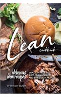 Lean Cookbook: Delicious Lean Recipes that Can Help you Shed unwanted fat and Build Lean Muscle