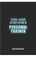 The One And Only Personal Trainer Notebook: 6x9 inches - 110 graph paper, quad ruled, squared, grid paper pages - Greatest Passionate working Job Journal - Gift, Present Idea