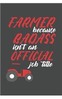 Farmer because Badass isn't an Official job title