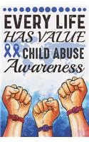 Every Life Has Value Child Abuse Awareness: College Ruled Baldness Awareness Journal, Diary, Notebook 6 x 9 inches with 100