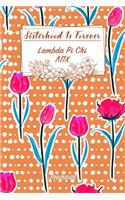 Sisterhood Is Forever Lambda Pi Chi: Gift Planner for Greek Sororities, Sorority Sisters and Alumni