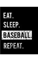 Eat Sleep Baseball Repeat: 2020 Calendar Day to Day Planner Dated Journal Notebook Diary 8" x 10" 110 Pages Clean Detailed Book