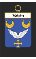 Voisin: Voisin Coat of Arms and Family Crest Notebook Journal (6 x 9 - 100 pages)