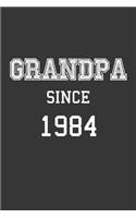 Grandpa Since 1984 Notebook: Lined Journal, 120 Pages, 6 x 9, Affordable Gift for Grandfather, Gramps Journal Matte Finish