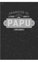 Promoted To Super Quality Papu Est. 2020: Family life Grandpa Dad Men love marriage friendship parenting wedding divorce Memory dating Journal Blank Lined Note Book Gift