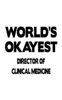 World's Okayest Director Of Clinical Medicine