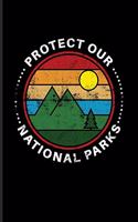 Protect Our National Parks: Cabin Memory Book For Wildlife Conservation Day, Yellowstone & Rocky Mountains Fans - 6x9 - 101 pages