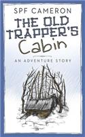 The Old Trapper's Cabin